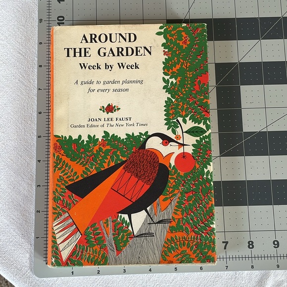 Around the Garden Week by Week, A Guide to Garden Planning... by Joan Lee Faust - Picture 2 of 16